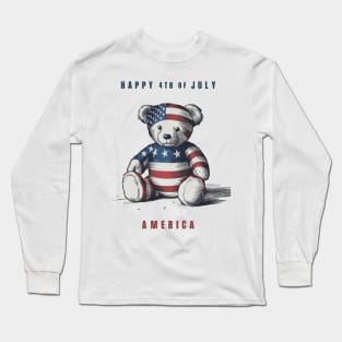 Patriotic Teddy Bear - Happy 4th of July Long Sleeve T-Shirt